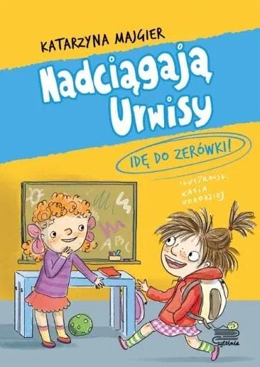 Nadciągają Urwisy. Idę do zerówki! Tom 3 - Katarzyna Majgier