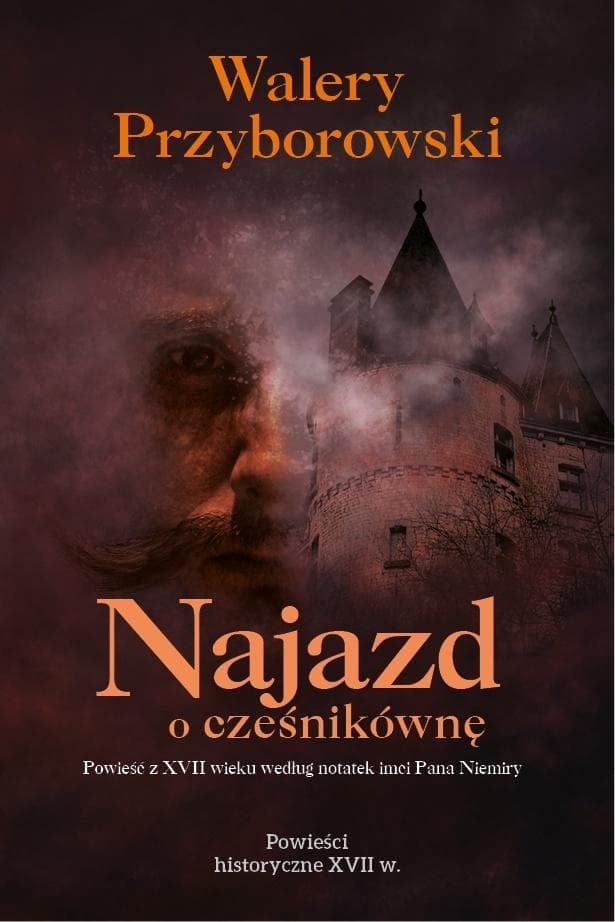 Walery Przyborowski - Najazd o cześnikównę, wydanie CM