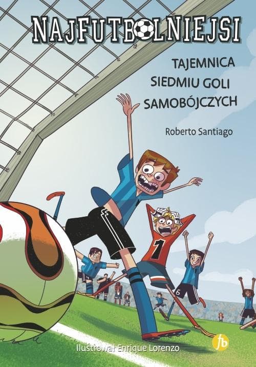 Tajemnica siedmiu goli samobójczych. Najfutbolniejsi wydanie 2024