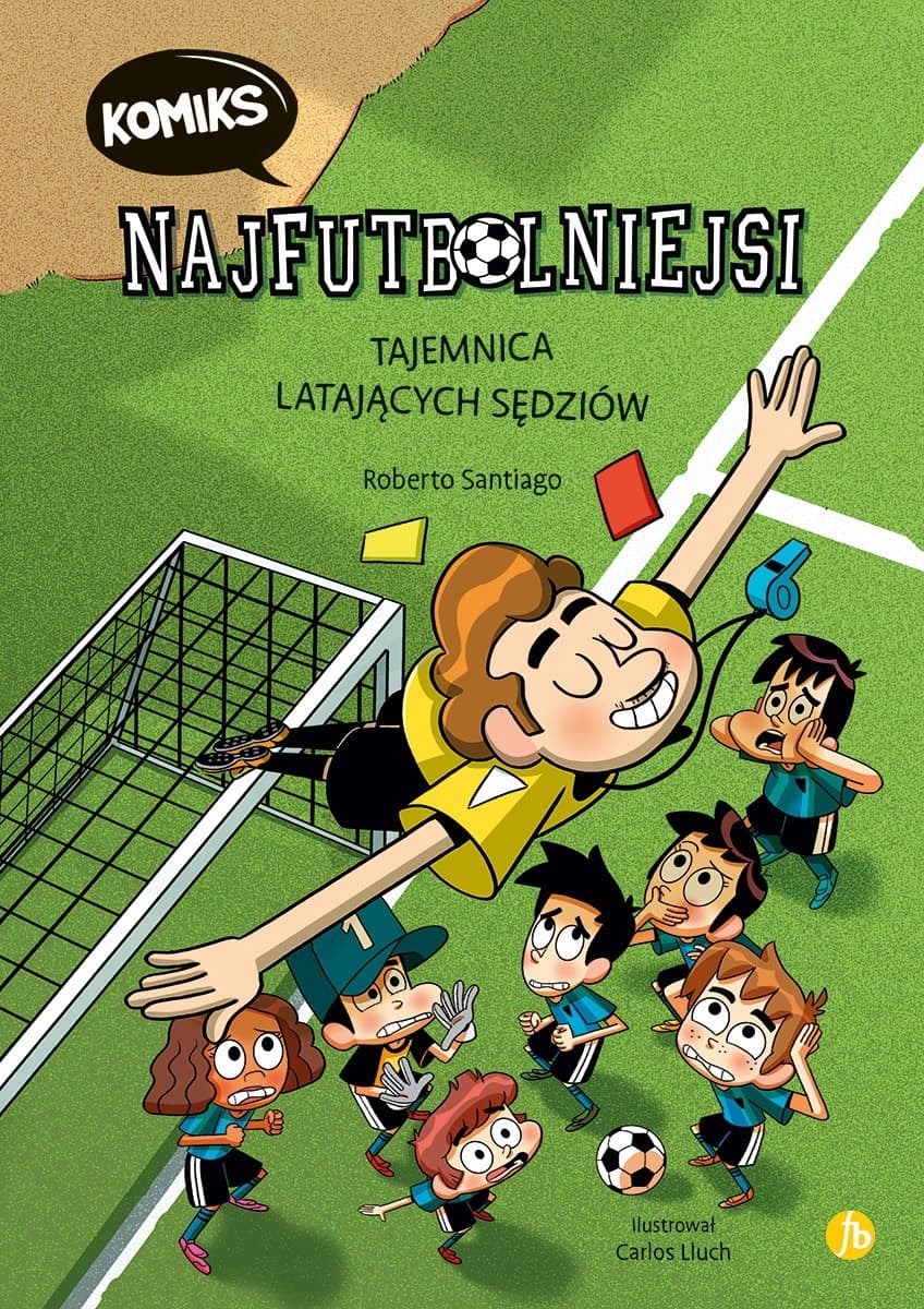 Najfutbolniejsi. Tajemnica latających sędziów Komiks wydanie 2