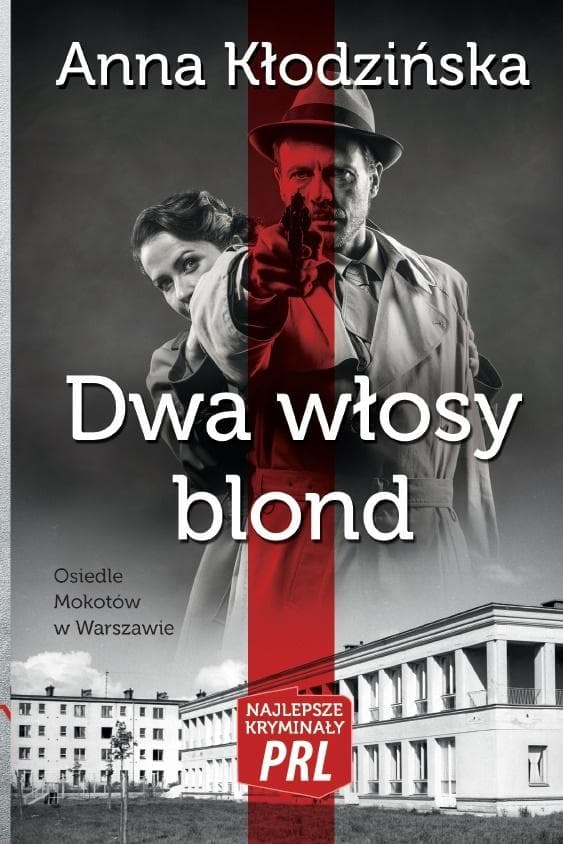 Kryminał PRL Anna Kłodzińska - Dwa włosy blond