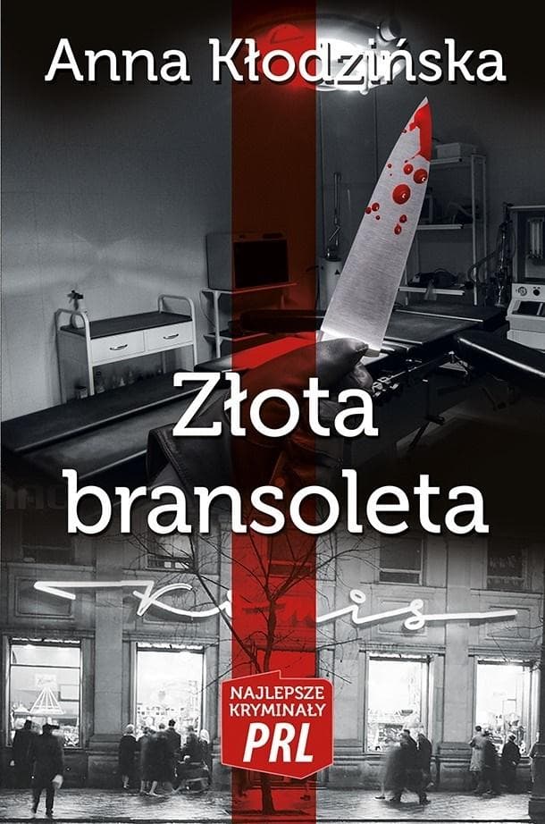 Kryminały PRL: Złota bransoleta - Anna Kłodzińska, Wydawnictwo CM