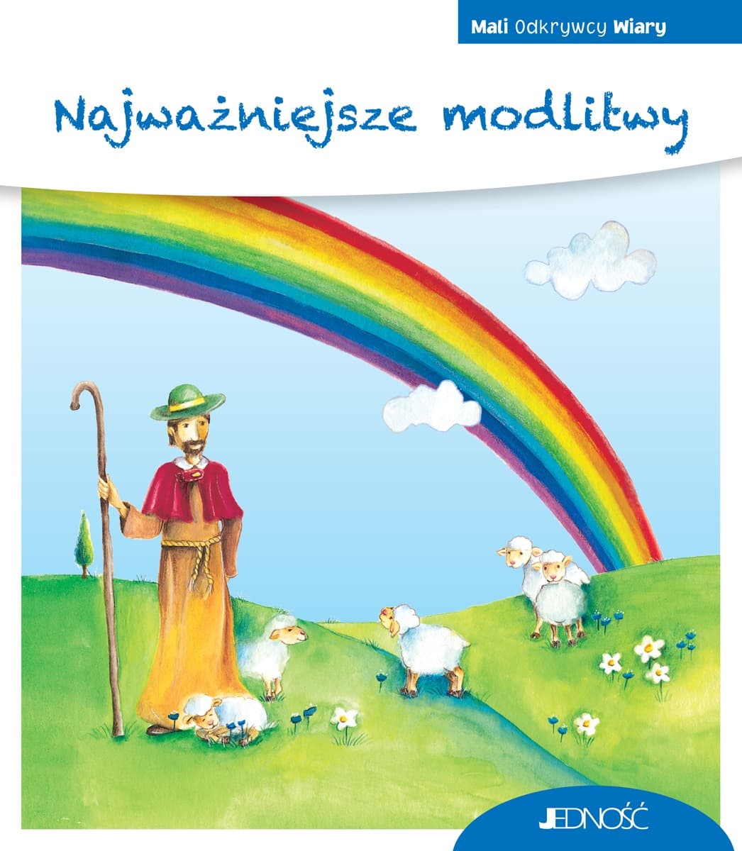 Najważniejsze Modlitwy - Mali Odkrywcy Wiary