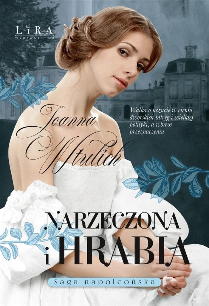 Narzeczona i hrabia - Joanna Wtulich - Powieść historyczna