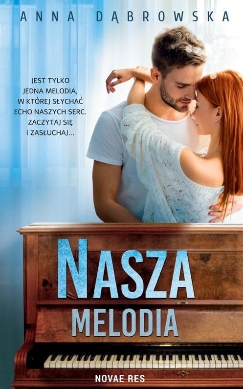 Nasza melodia - Anna Dąbrowska, powieść obyczajowa