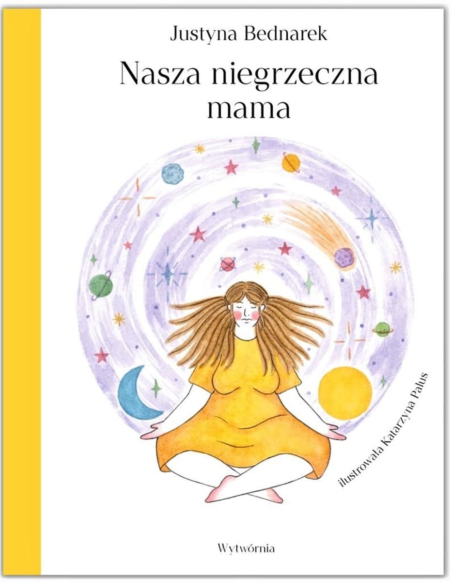 Nasza niegrzeczna mama Justyny Bednarek