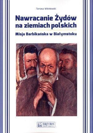 Konwersje Żydów na ziemiach polskich w Misji Barbikańskiej