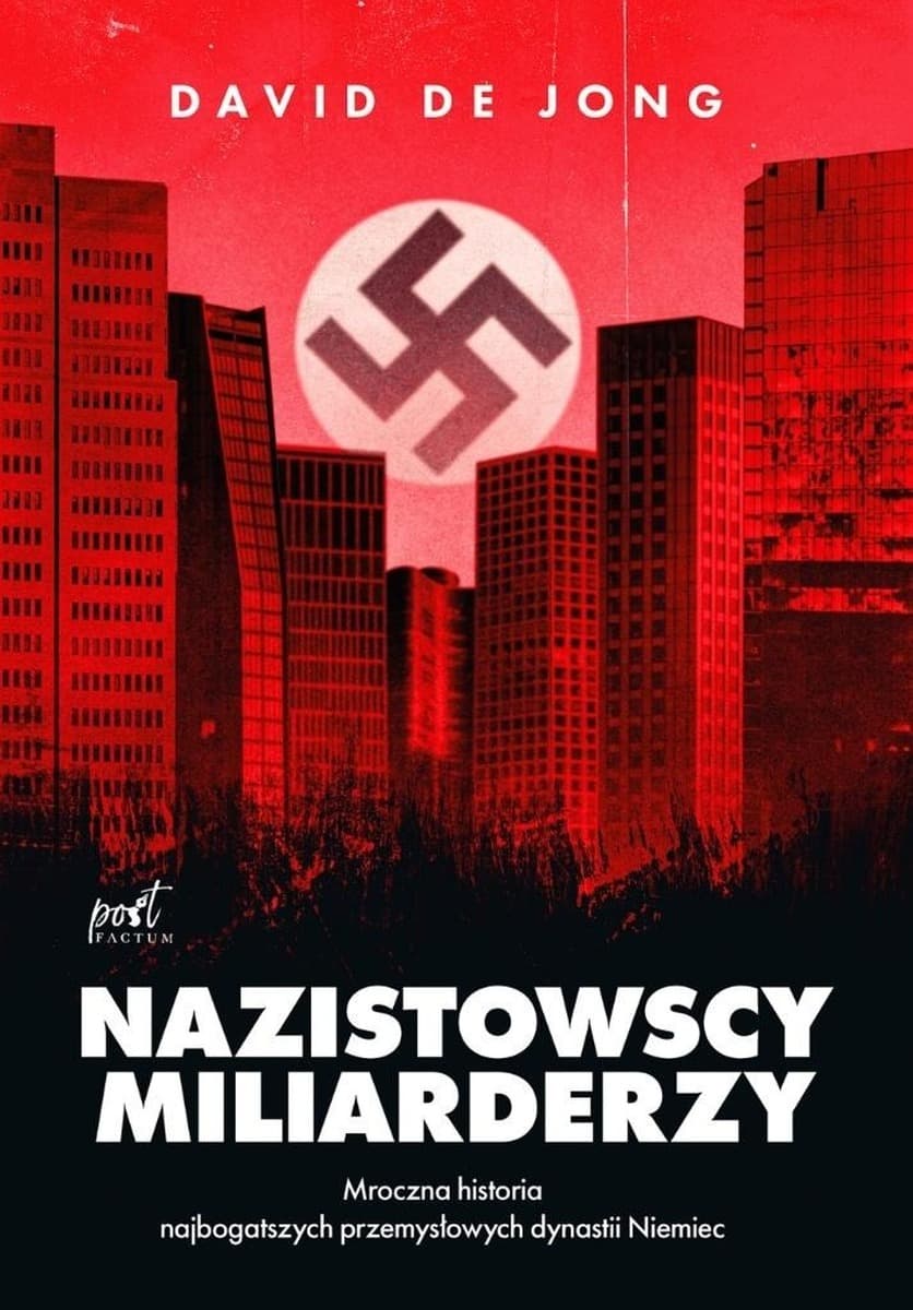 Nazistowscy miliarderzy wydanie 3 - śledztwo o współpracy z Trzecią Rzeszą
