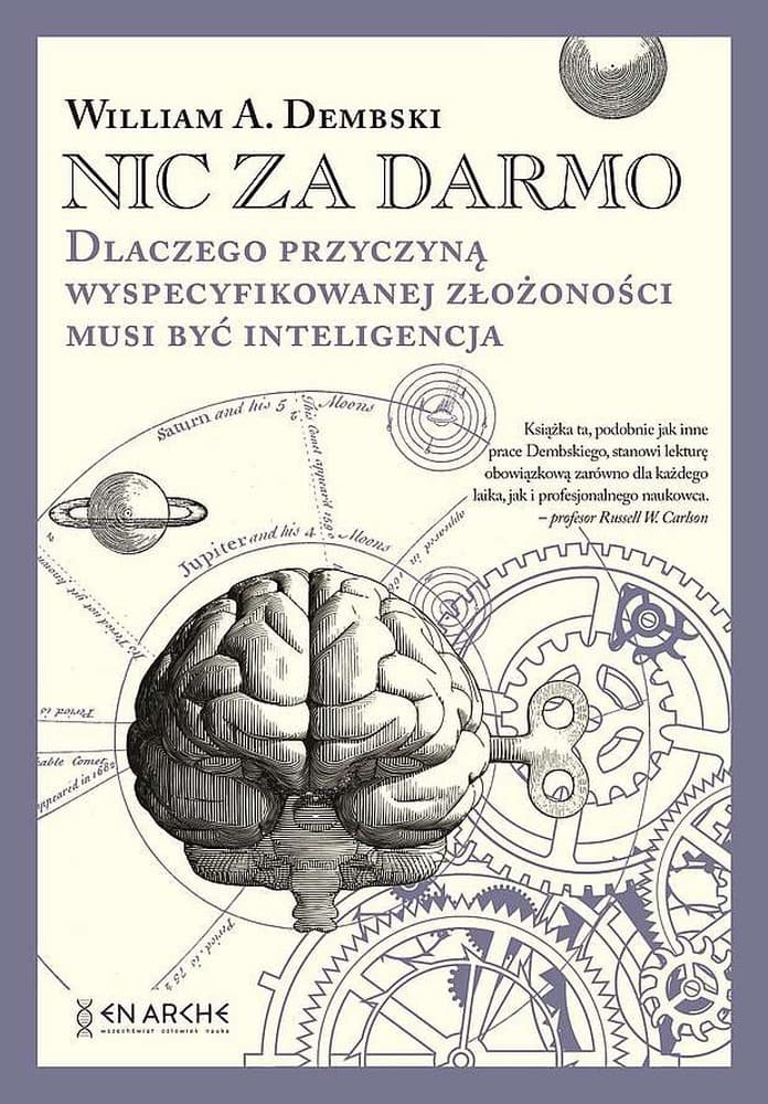 Nic za darmo. Przyczyną złożoności musi być inteligencja