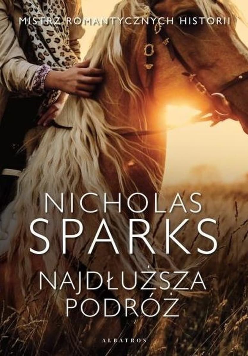 Nicholas Sparks: Najdłuższa podróż