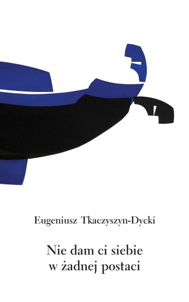 Eugeniusz Tkaczyszyn-Dycki - Tomik poezji