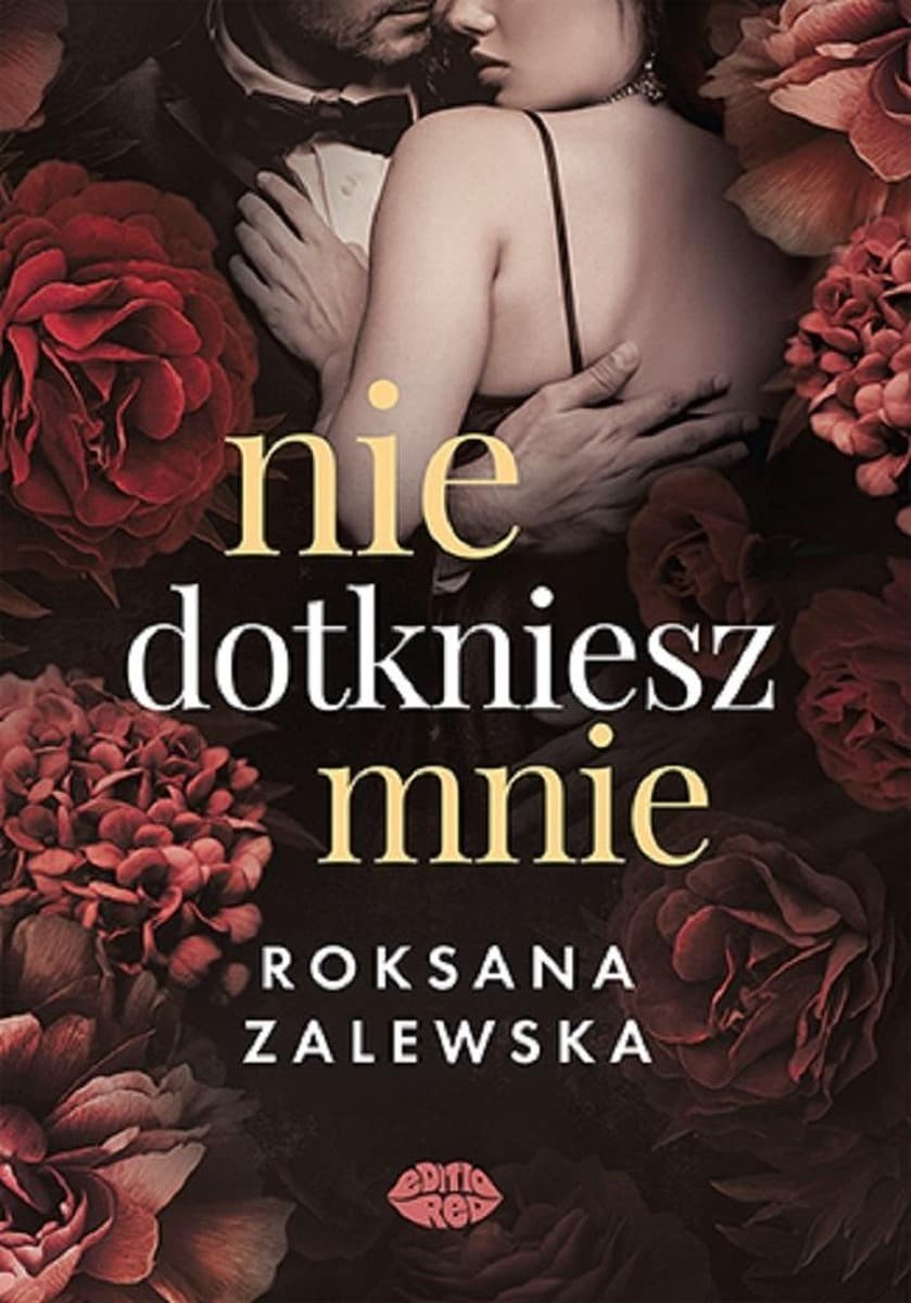Nie dotkniesz mnie - powieść obyczajowa Editio 368 stron