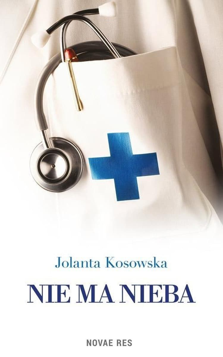 Nie ma nieba - Jolanta Kosowska powieść obyczajowa