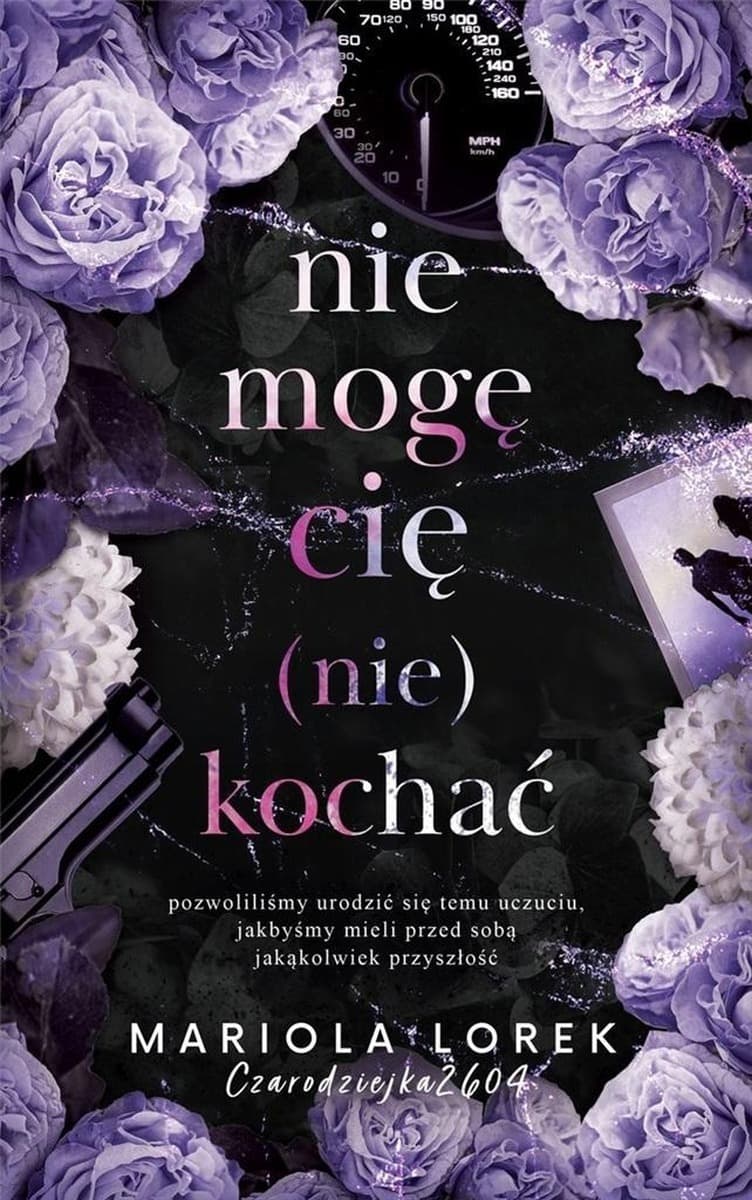 Nie mogę cię (nie) kochać - Mariola Lorek - Powieść