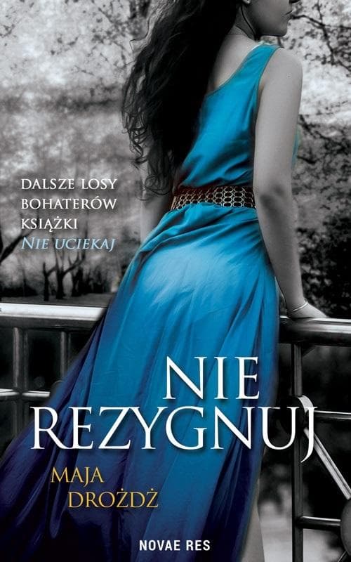 Powieść obyczajowa Nie rezygnuj Novae Res 404 strony
