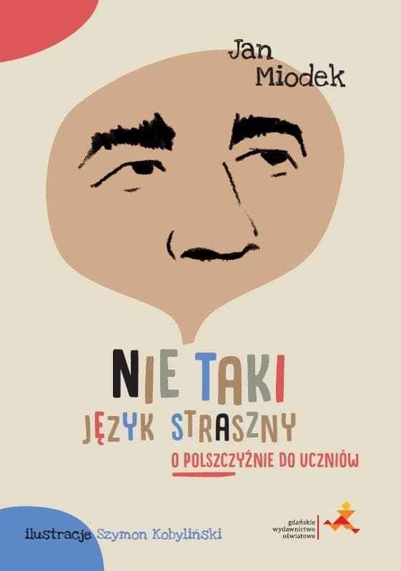 Nie taki język straszny - przewodnik po polszczyźnie Jan Miodek