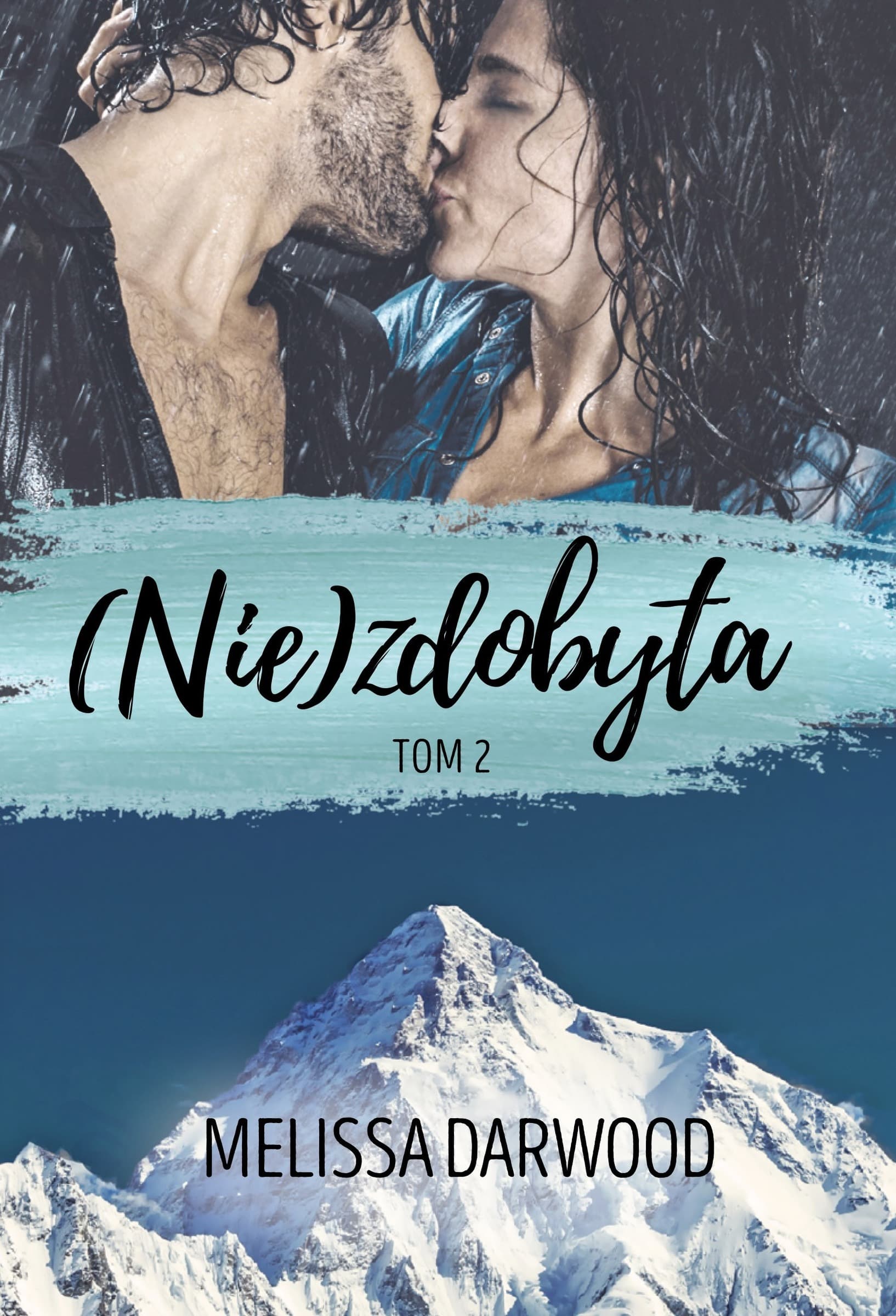 (Nie)zdobyta Tom 2. Melissa Darwood
