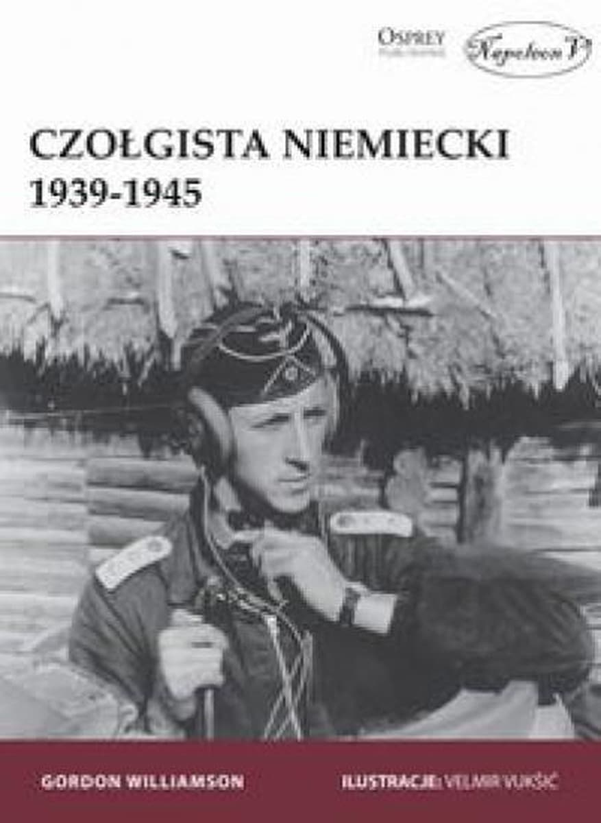 Niemiecki czołgista 1939-1945 Gordon Williamson