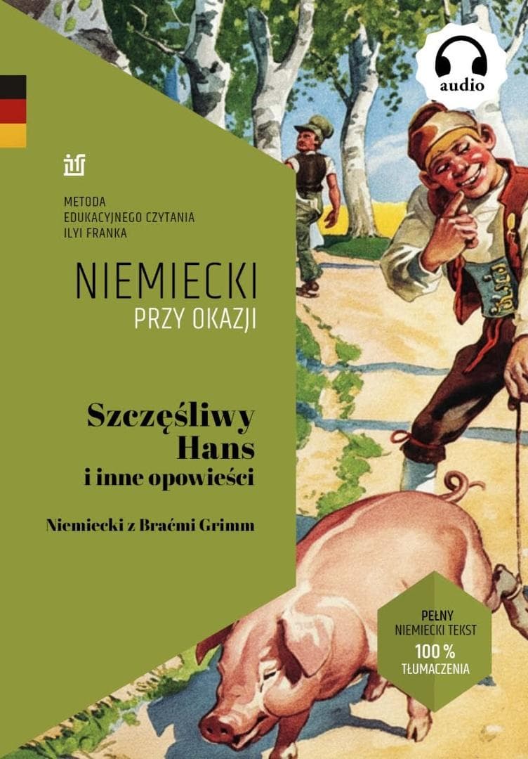 Niemiecki z przyjemnością. Szczęśliwy Hans i inne opowiadania - Bracia Grimm