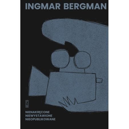 Nienakręcone, niewystawione, nieopublikowane - Ingmar Bergman książka