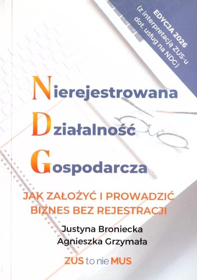 Nierejestrowana Działalność Gospodarcza - poradnik Justyna Broniecka, Agnieszka Grzymała 210 stron