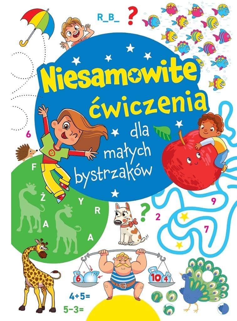 Niesamowite Ćwiczenia Książeczka dla dzieci - praca zbiorowa