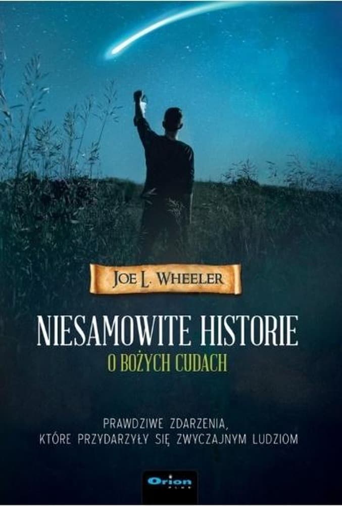 Niesamowite historie o cudach Bożych - Joe L. Wheeler