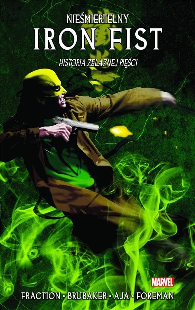 Nieśmiertelny Iron Fist Tom 3 Historia żelaznej pięści