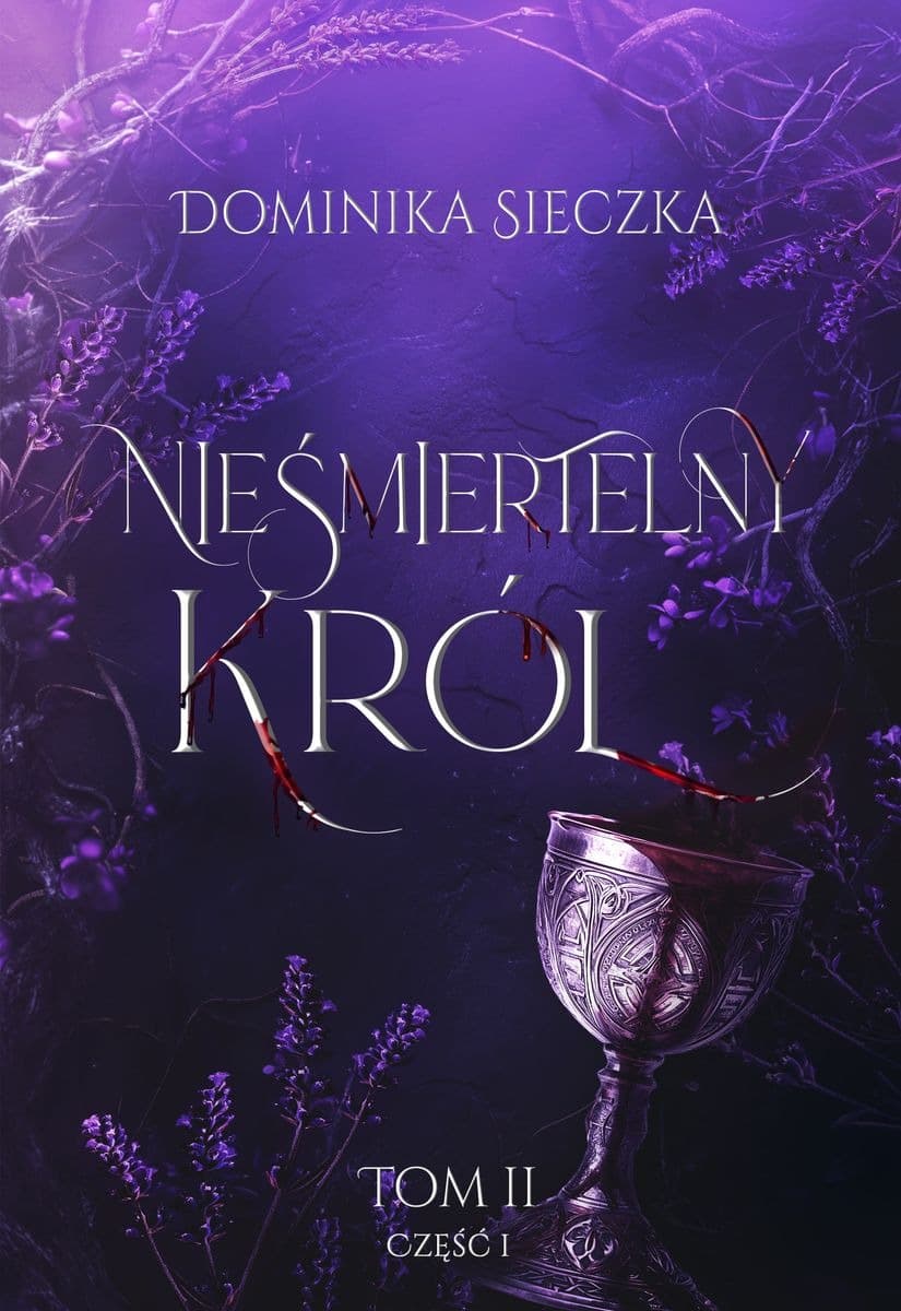 Nieśmiertelny Król. Bogini. Tom 2 Część 1