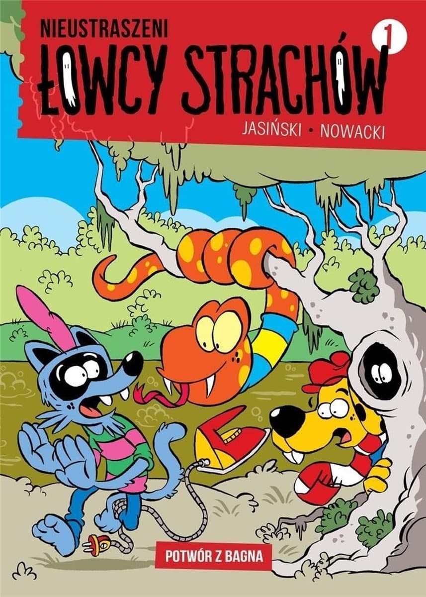 Nieustraszeni Łowcy Strachów Tom 1: Potwór z bagna