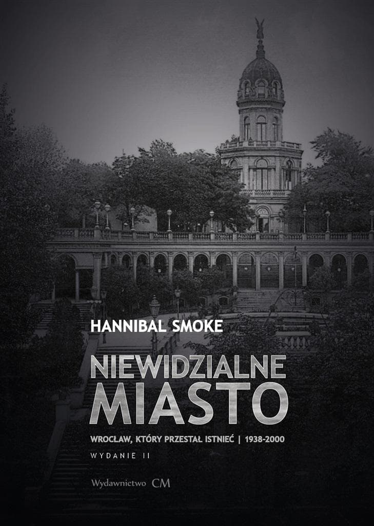 Niewidzialne miasto Wrocław - Hannibal Smoke