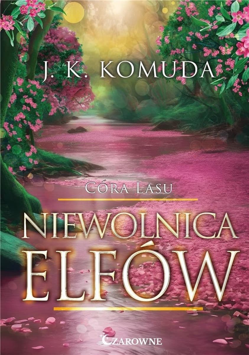 Niewolnica Elfów. Córa Lasu. Tom 3