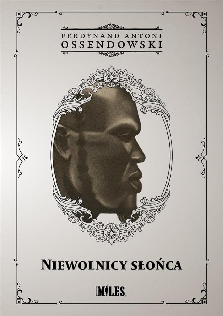 Niewolnicy słońca. Podróż przez Afrykę Podzwrotnikową - Ferdynand Antoni Ossendowski