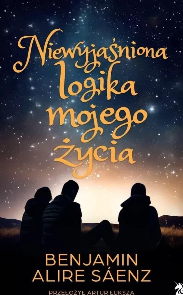 Niewyjaśniona logika mojego życia - Benjamin Alire Saenz