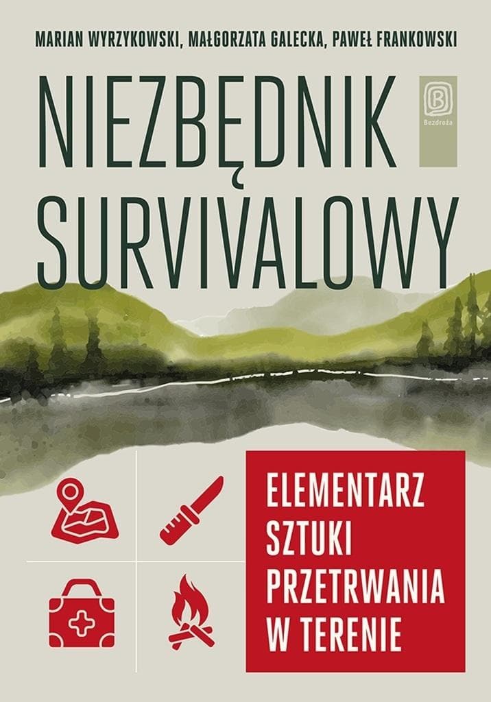 Niezbędnik survivalowy. Elementarz sztuki przetrwania w terenie - Marian Wyrzykowski, Małgorzata Galecka, Paweł Fra