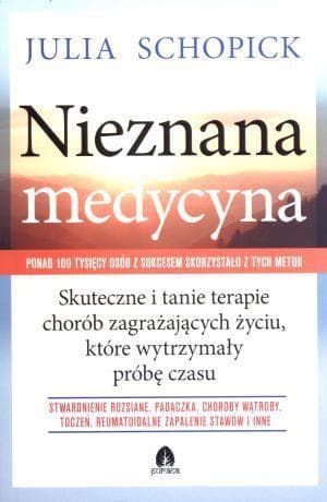 Nieznana medycyna - Julia Schopick książka 352 strony
