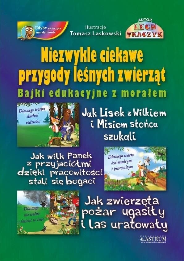 Niezwykłe przygody leśnych zwierząt - Lech Tkaczyk