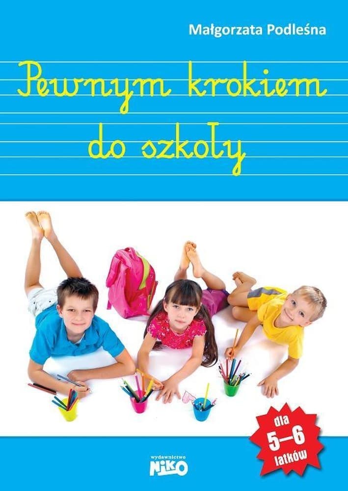 Niko Pewnym krokiem do szkoły - ćwiczenia dla 6-latków