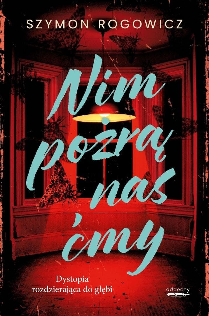 Nim pożrą nas ćmy
