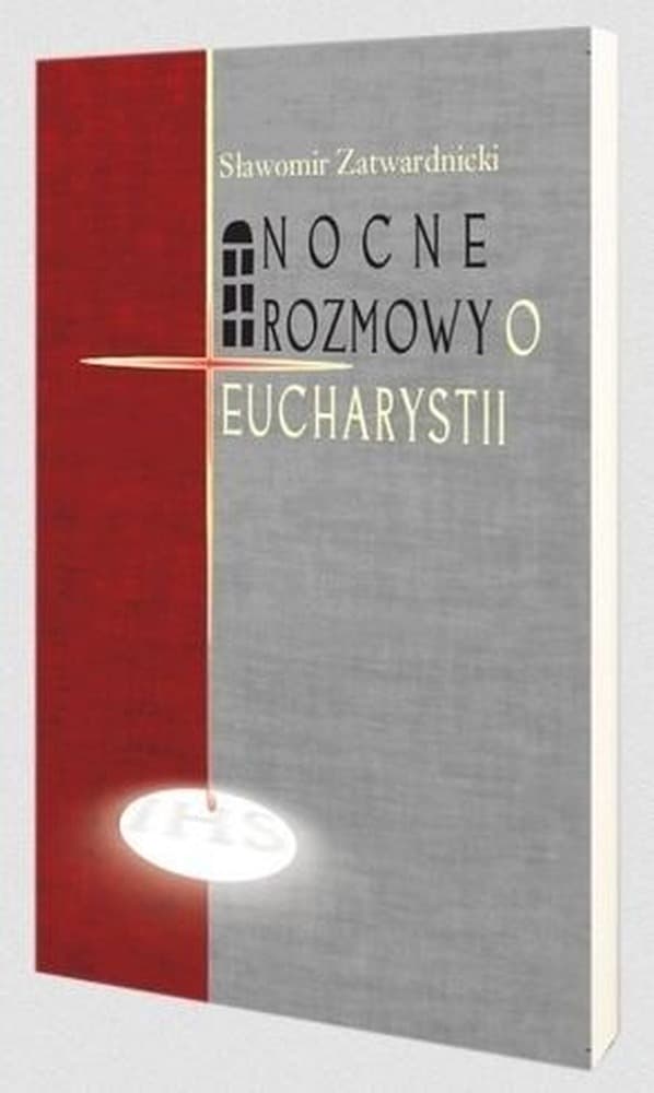Nocne rozmowy o Eucharystii - Sławomir Zatwardnicki - broszurowa oprawa