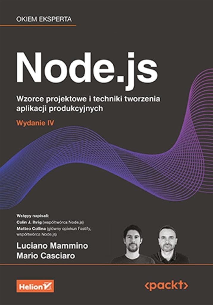 Node.js. Wzorce projektowe i techniki tworzenia aplikacji produkcyjnych - praca zbiorowa
