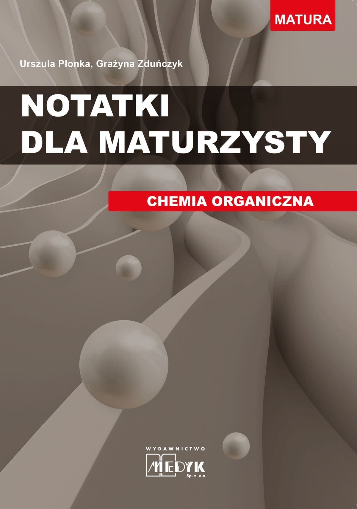 Notatki dla Maturzysty Chemia Organiczna