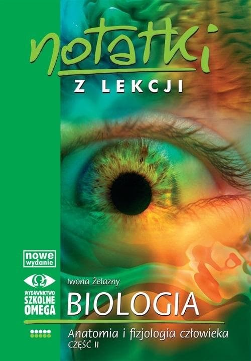 Notatki z lekcji Biologii Anatomia i fizjologia człowieka część 2 Omega