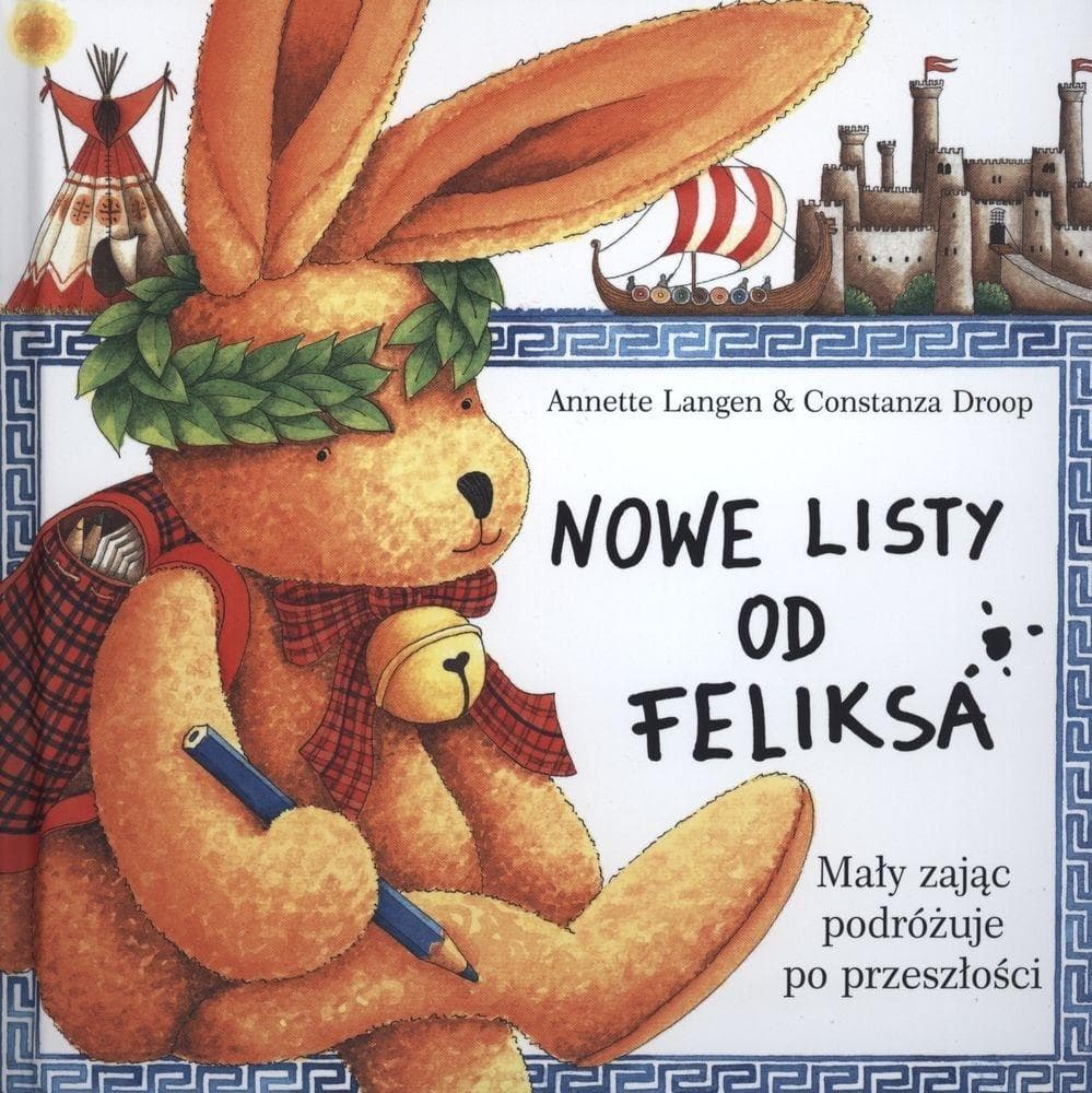 Listy od Feliksa Mały zając podróżuje po przeszłości Annette Langen