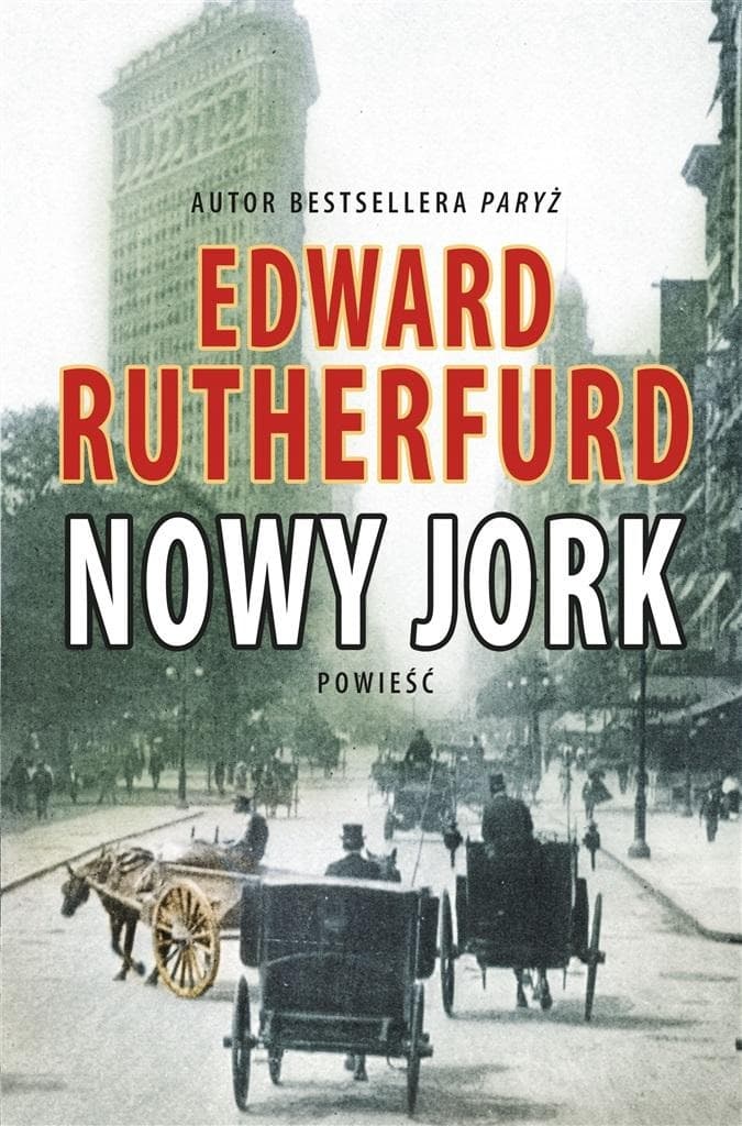 Nowy Jork Edwarda Rutherfurda epicka historia miasta