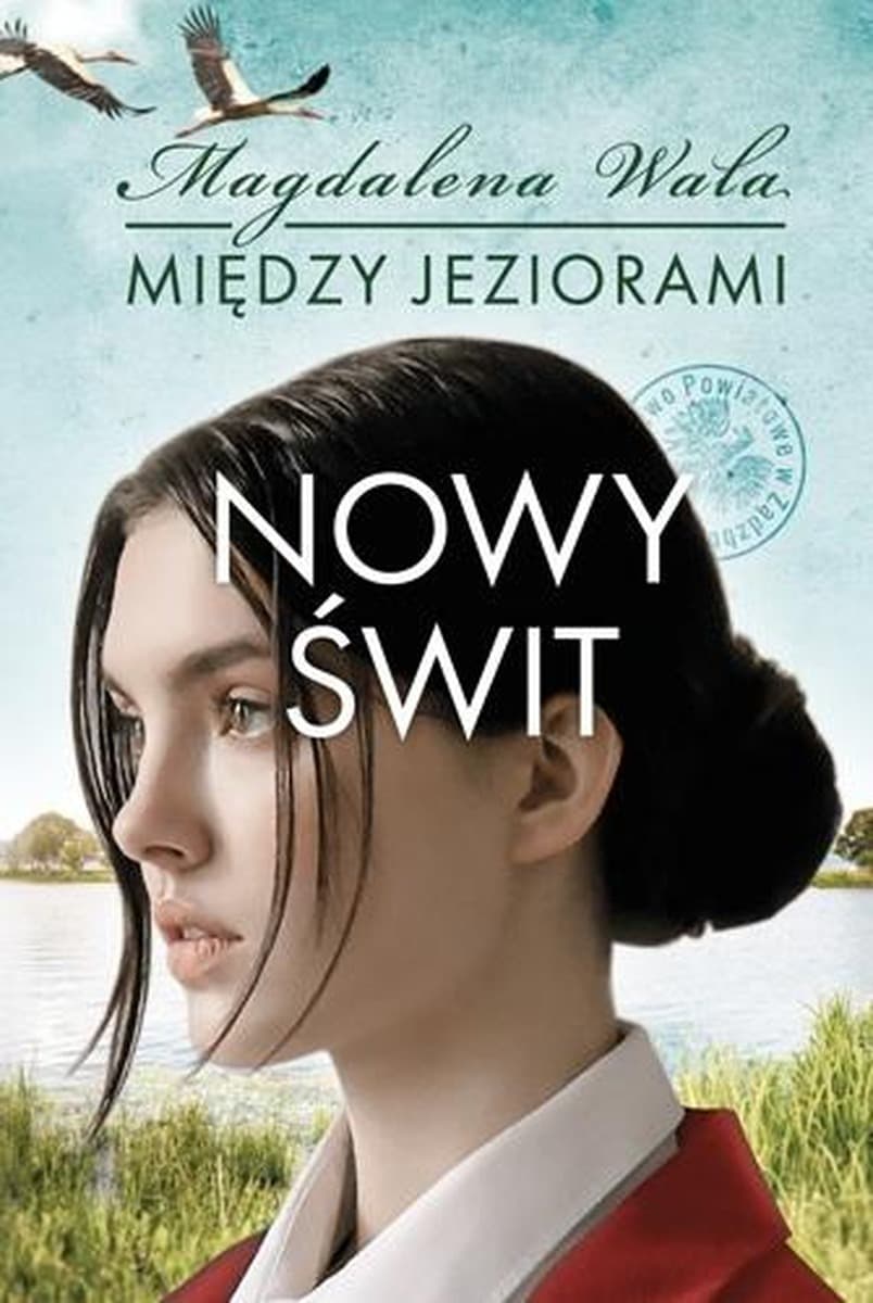 Nowy świt. Między jeziorami. Tom 3 - powieść Magdaleny Wali