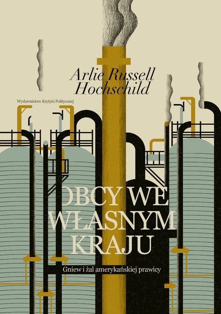 Obcy we własnym kraju. Gniew i żal amerykańskiej - Arlie Russell Hochschild