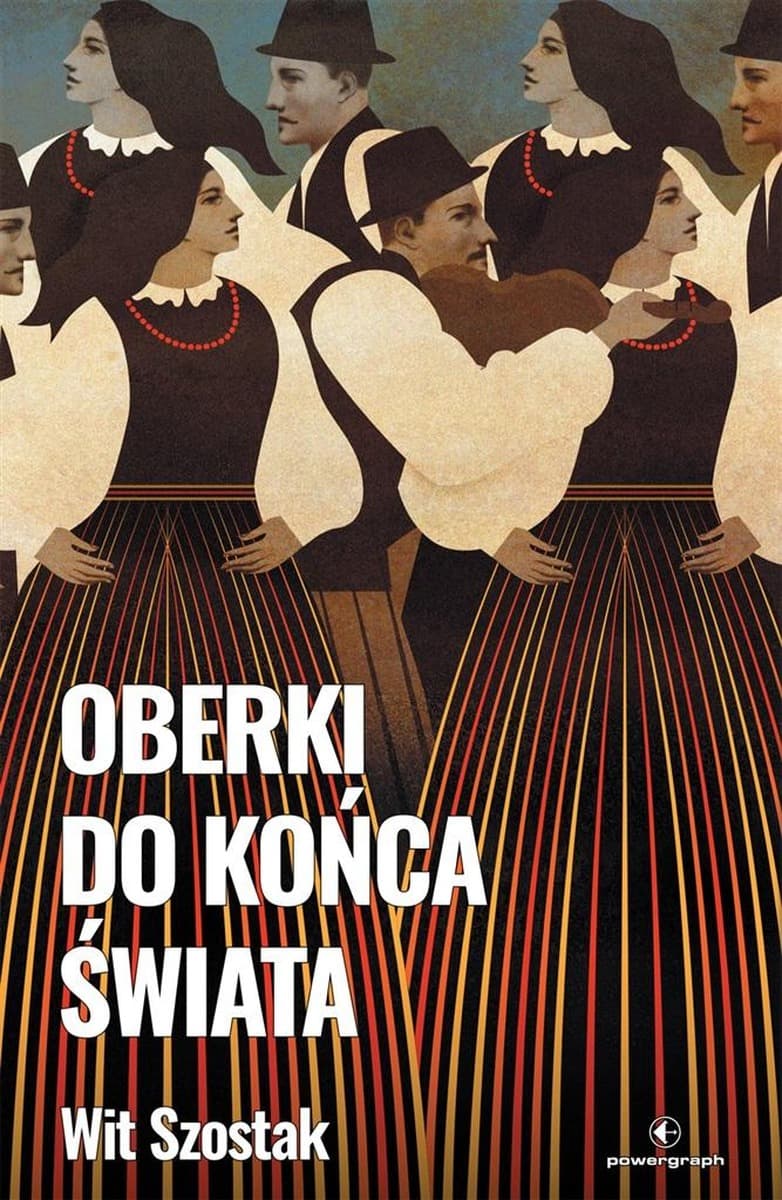 Oberki do końca świata - powieść Wit Szostak