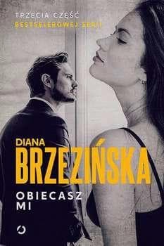 Diana Brzezińska Obiecasz mi Powieść Kryminalna