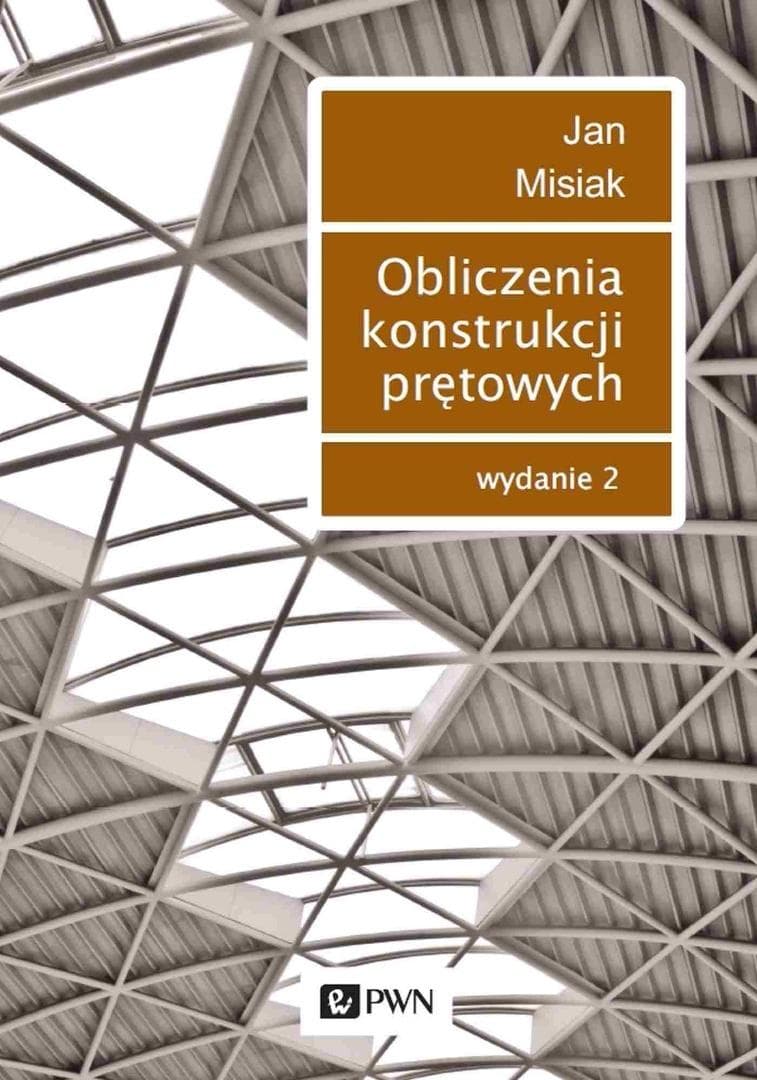 Obliczenia konstrukcji prętowych - wydanie 2022